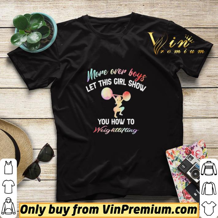 More Over Boys Let This Girl Show You How To Weightlifting shirt sweater 43ecd8c5 more over boys let this girl show you how to weightlifting shirt sweater 4 - More Over Boys Let This Girl Show You How To Weightlifting shirt sweater