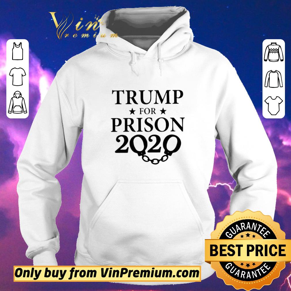 465d1689 official trump for prison 2020 shirt sweater 4 - Official Trump For Prison 2020 shirt sweater