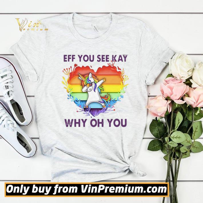 473f174c unicorn heart eff you see kay why oh you shirt sweater 4 - Unicorn Heart Eff You See Kay Why Oh You shirt sweater