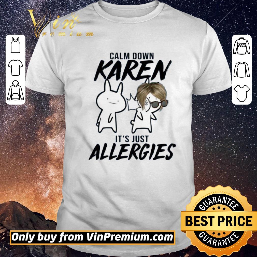 Hot Calm Down Karen It’s Just Allergies Baki Rabbit Slap Anime Meme shirt sweater