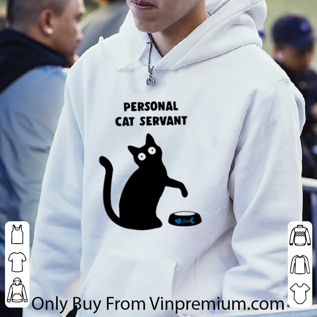 4a0c8e86 nice black cat personal cat servant shirt 4 - Nice Black Cat Personal Cat Servant shirt