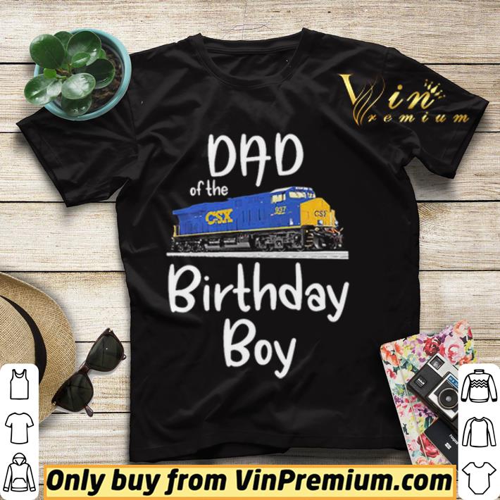 4ea8369c dad of the csx 937 birthday boy shirt sweater 4 - Dad Of The Csx 937 Birthday Boy shirt sweater