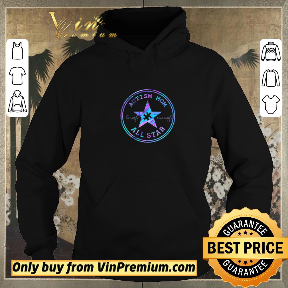 Premium Autism Mom Tough Enough All Star shirt sweater 4fdc8196 premium autism mom tough enough all star shirt sweater 4 - Premium Autism Mom Tough Enough All Star shirt sweater