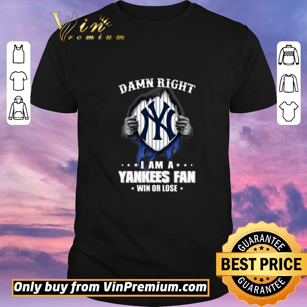 Awesome New York Yankees in my heart damn right I am a Yankees fan shirt sweater