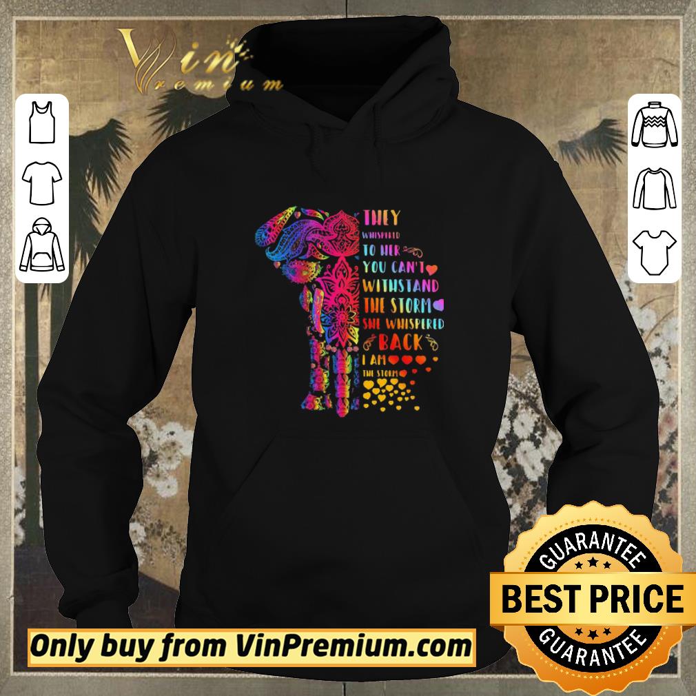 521eeb37 nice they whispered to her you can t withstand the storm she whispered back i am the storm elephant shirt sweater 4 - Nice They Whispered To Her You Can’t Withstand The Storm She Whispered Back I Am The Storm Elephant shirt sweater