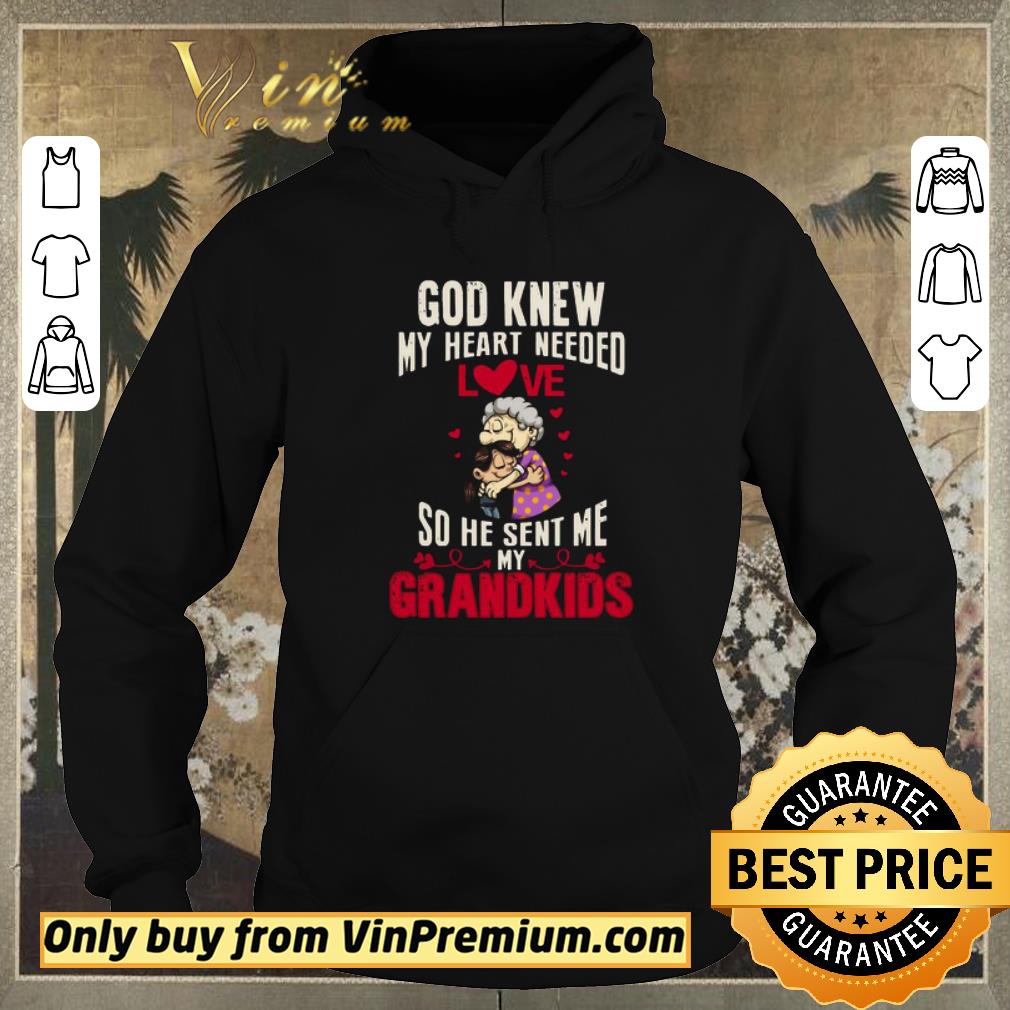 5285bd51 hot grandmother god knew my heart needed love so he sent me my grandkids shirt sweater 4 - Hot Grandmother God Knew My Heart Needed Love So He Sent Me My Grandkids shirt sweater