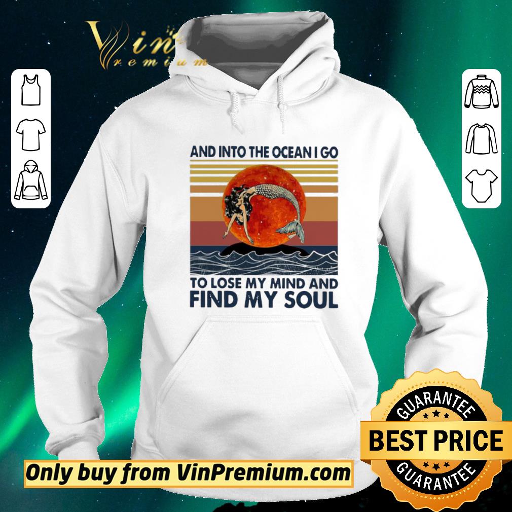 Hot Mermaid Sunset And Into The Ocean I Go To Lose My Mind And Find My Soul Vintage shirt sweater 52e199bd hot mermaid sunset and into the ocean i go to lose my mind and find my soul vintage shirt sweater 4 - Hot Mermaid Sunset And Into The Ocean I Go To Lose My Mind And Find My Soul Vintage shirt sweater