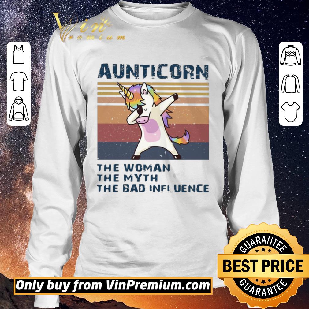 Nice Unicorn Dabbing Aunticorn The Woman The Myth The Bad Influence Vintage shirt sweater
