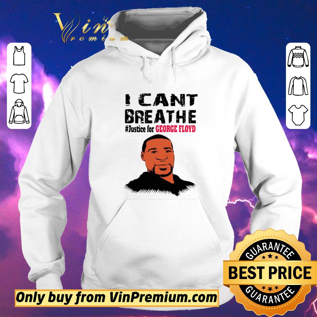 Original George Floyd I Can’t Breathe #Justice For George Floyd shirt sweater 55b94a19 original george floyd i can t breathe justice for george floyd shirt sweater 4 - Original George Floyd I Can’t Breathe #Justice For George Floyd shirt sweater