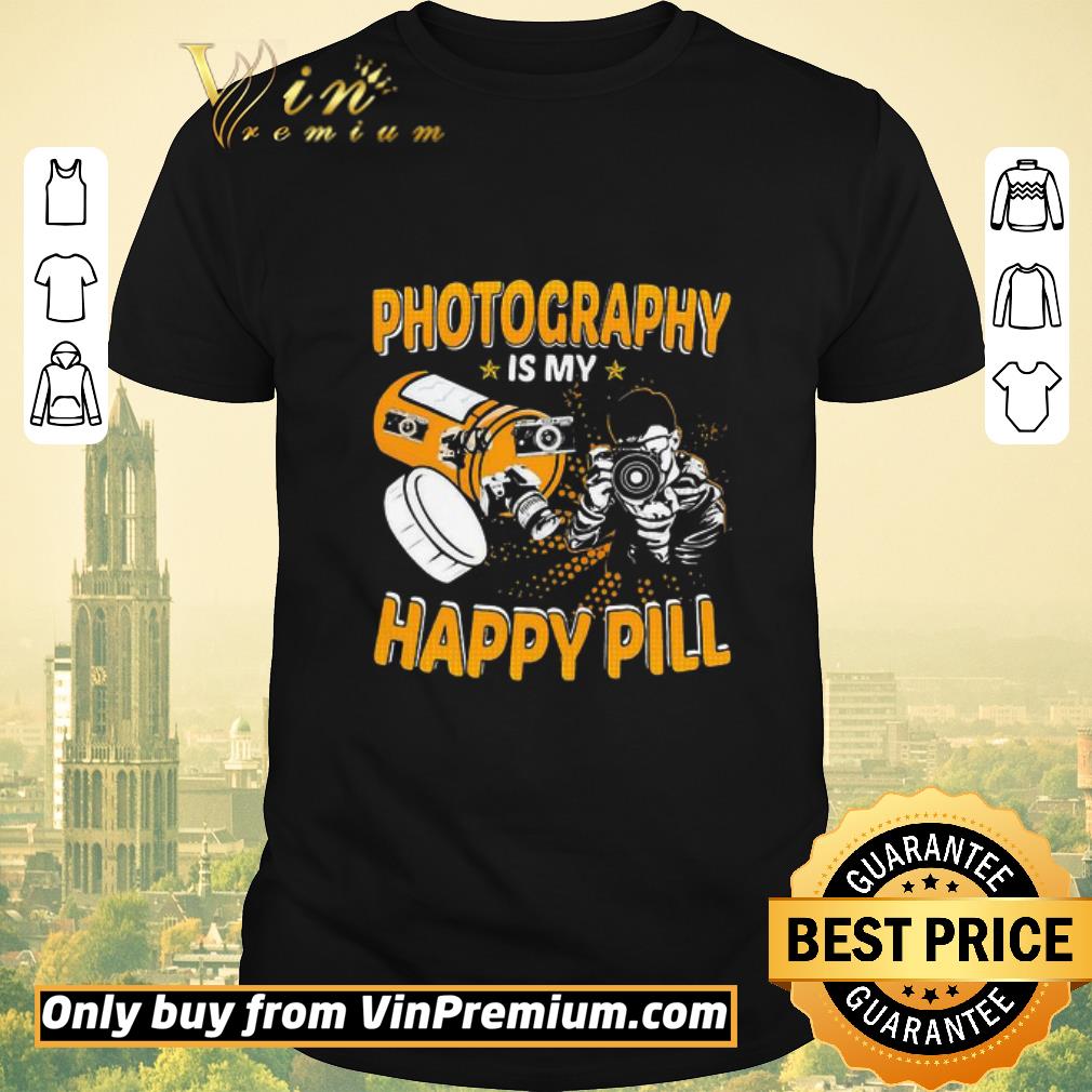 Awesome Photography Is My Happy Pill shirt sweater