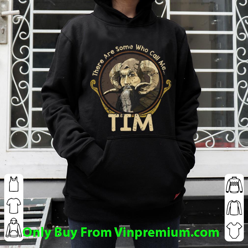 59970f5b hot there are some who call me tim shirt 4 - Hot There Are Some Who Call Me Tim shirt