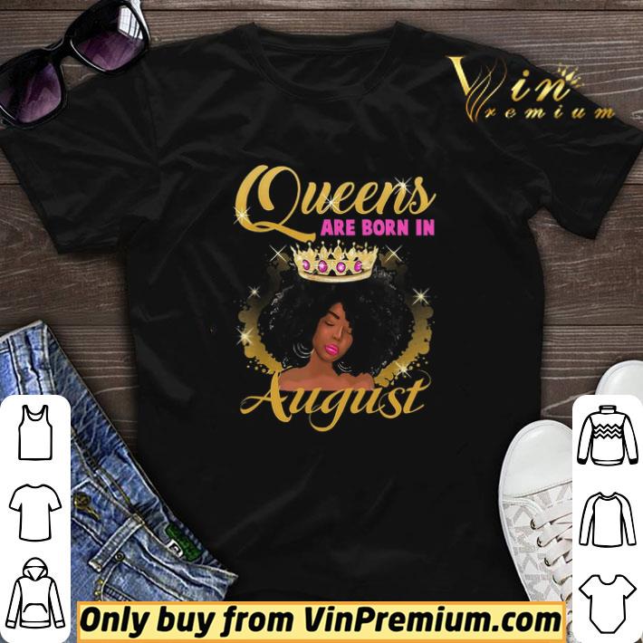 Black Queens Are Born In August shirt sweater