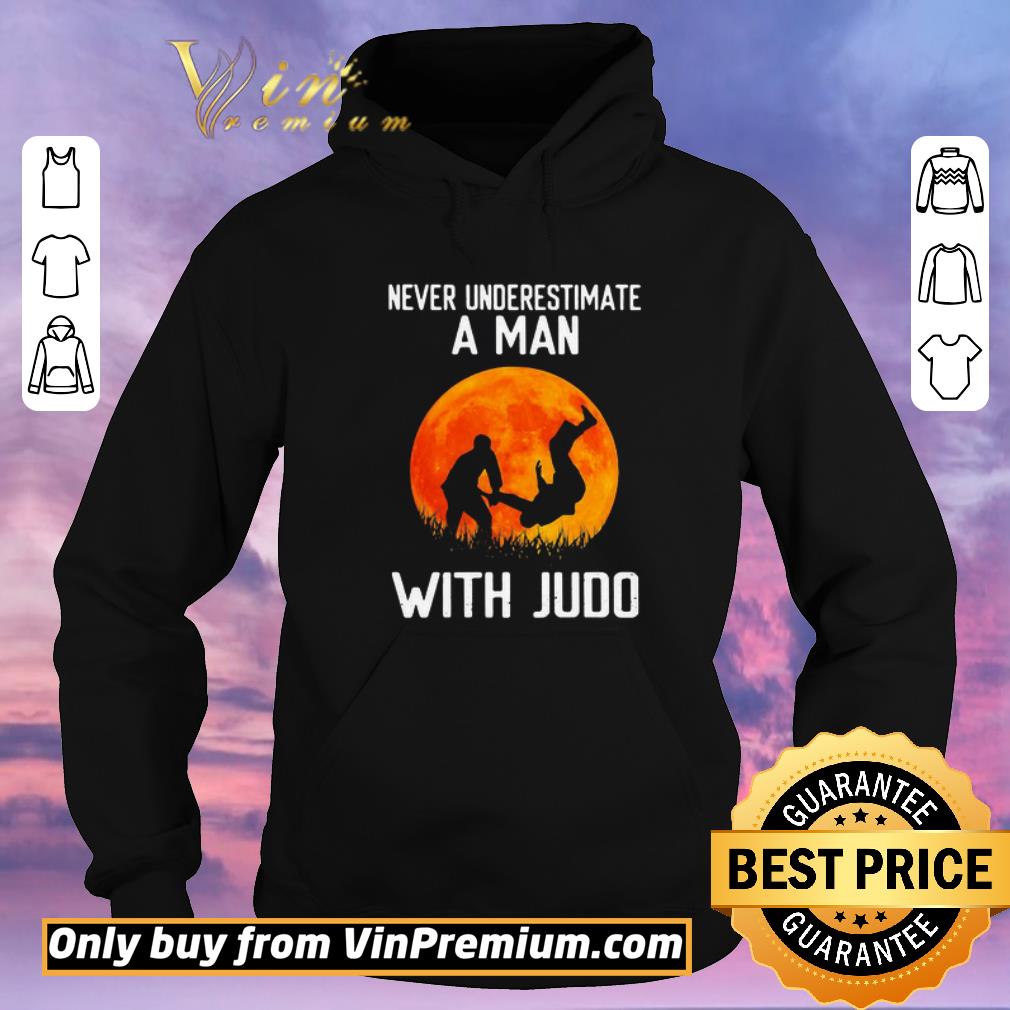Premium Never underestimate a man with Judo shirt sweater 5b51cc90 premium never underestimate a man with judo shirt sweater 4 - Premium Never underestimate a man with Judo shirt sweater