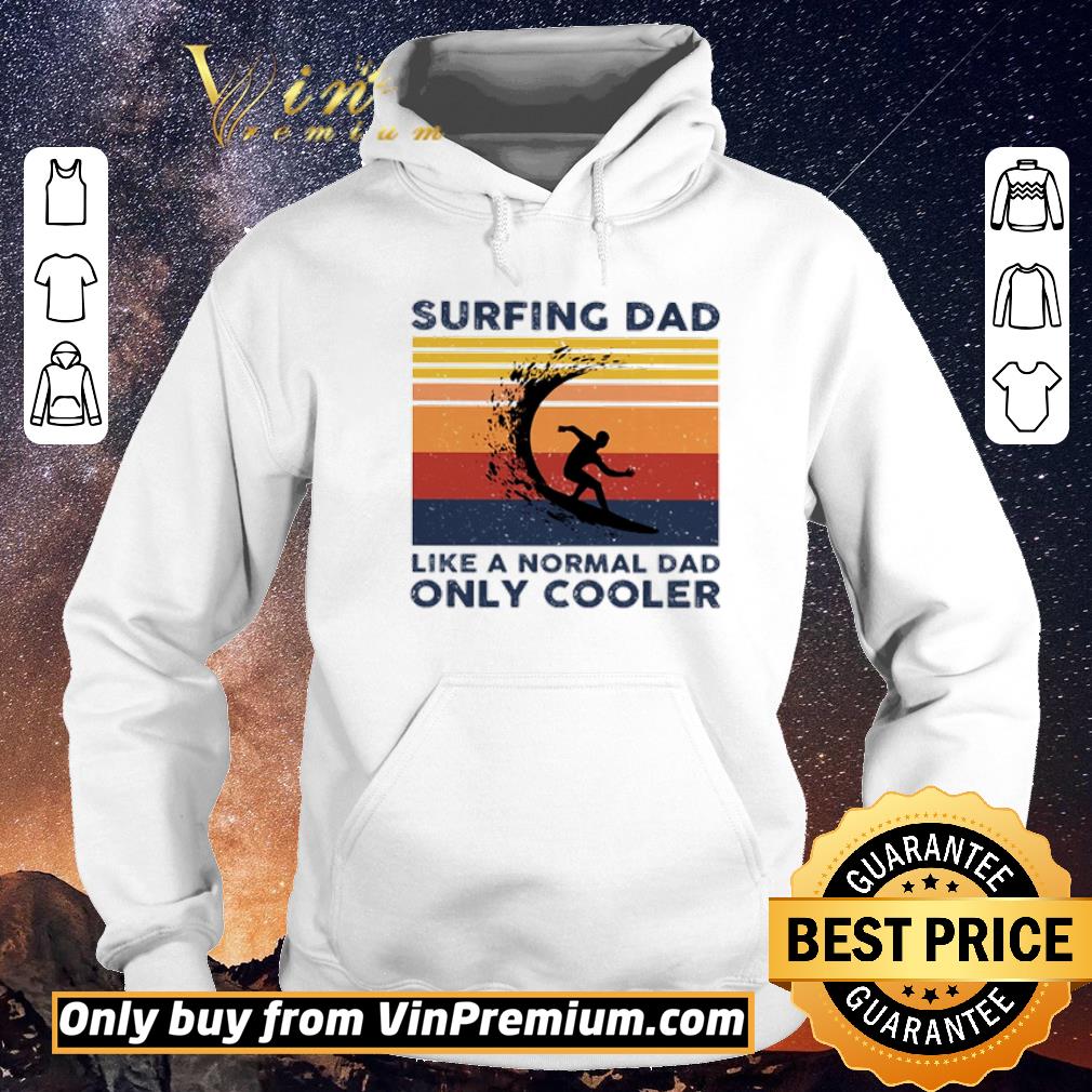 5bb53d91 nice surfing dad like a normal dad only cooler vintage shirt 4 - Nice Surfing dad like a normal dad only cooler vintage shirt