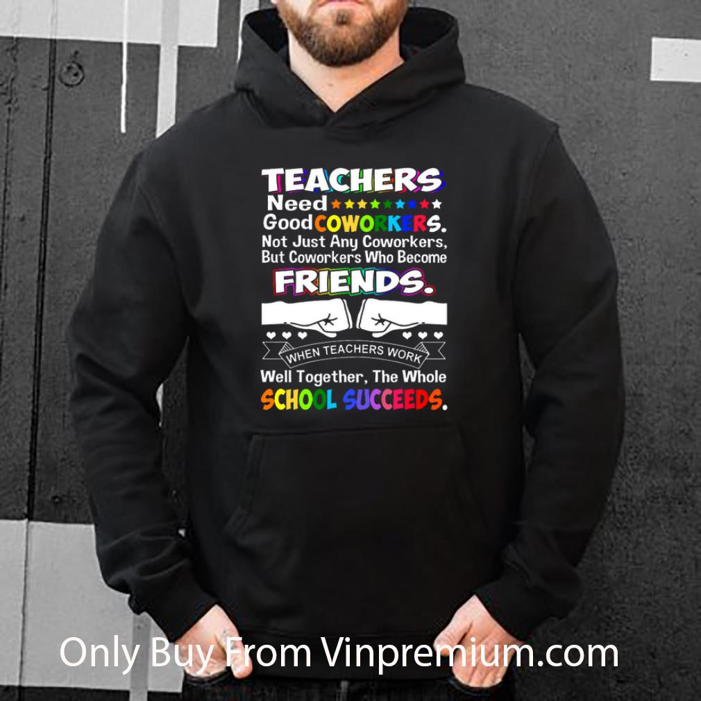 5bb8e4ca top lgbt teachers need good coworkers friends school succeeds shirt 4 - Top LGBT Teachers Need Good Coworkers Friends School Succeeds shirt