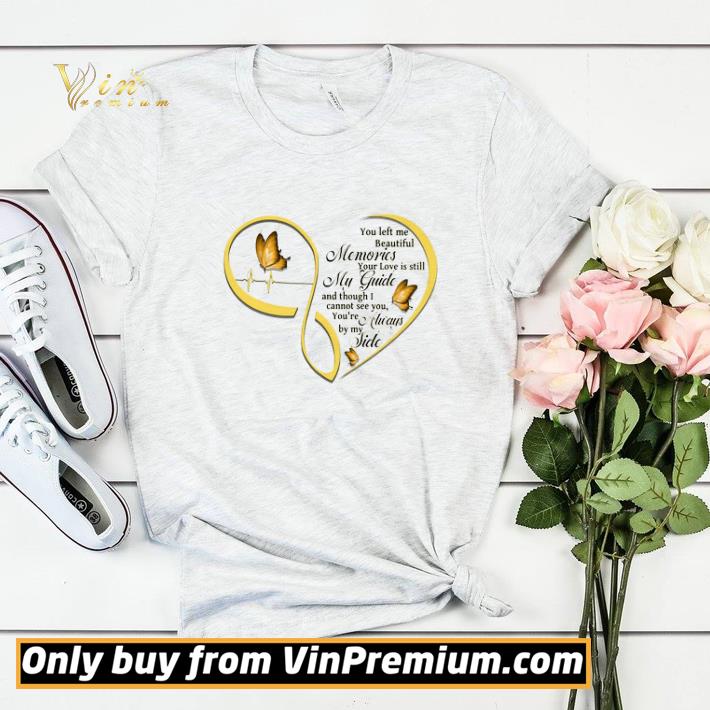 5c3070aa butterfly heart you left me beautiful memories your love is still my guide shirt sweater 4 - Butterfly Heart You Left Me Beautiful Memories Your Love Is Still My Guide shirt sweater