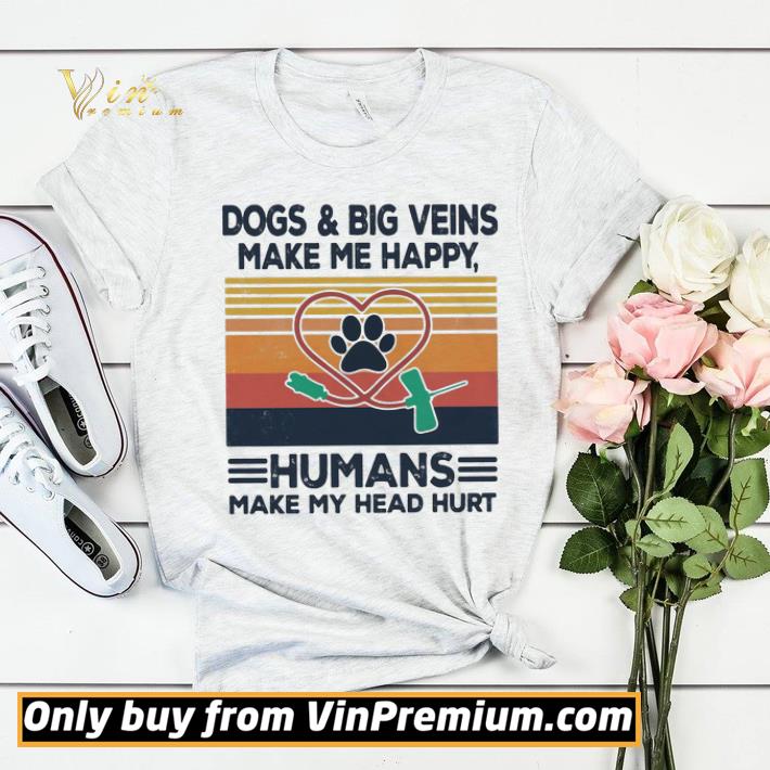5cd791aa dogs and big veins make me happy humans make my head hurt vintage retro shirt sweater 4 - Dogs and big veins make me happy humans make my head hurt vintage retro shirt sweater