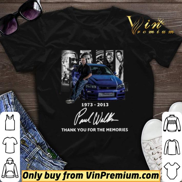 Paul Walker 1973 2013 Thank You For The Memories Signature shirt