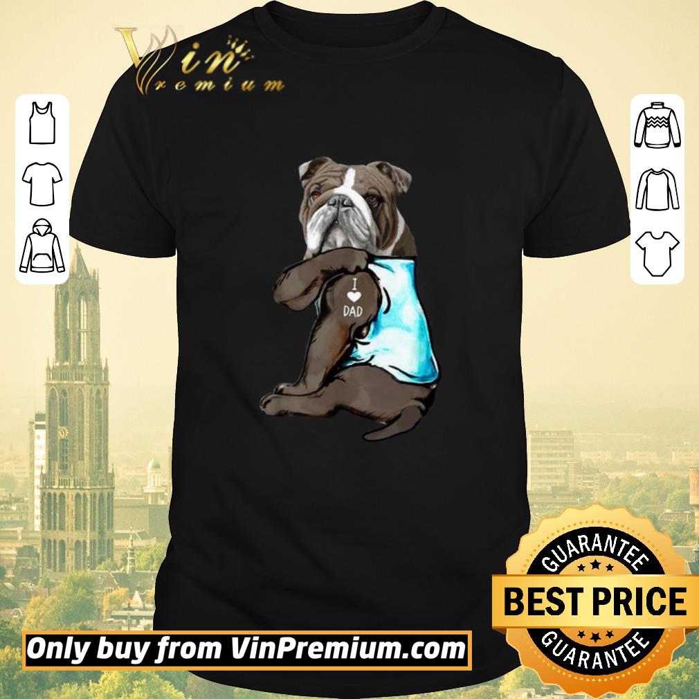 Awesome Tattoos Bulldog I love dad shirt sweater