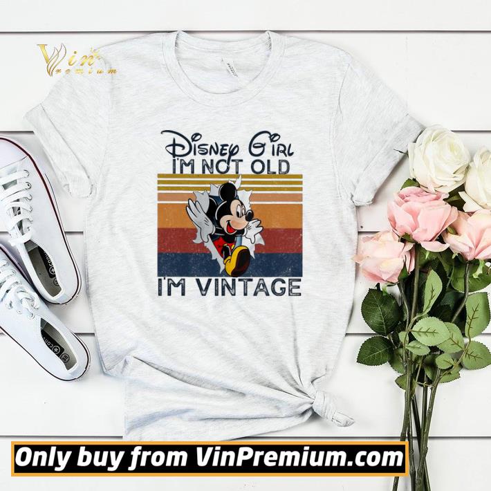 Mickey Mouse Disney Girl I'm Not Old I'm Vintage shirt 64fa2531 mickey mouse disney girl i m not old i m vintage shirt 4 - Mickey Mouse Disney Girl I'm Not Old I'm Vintage shirt