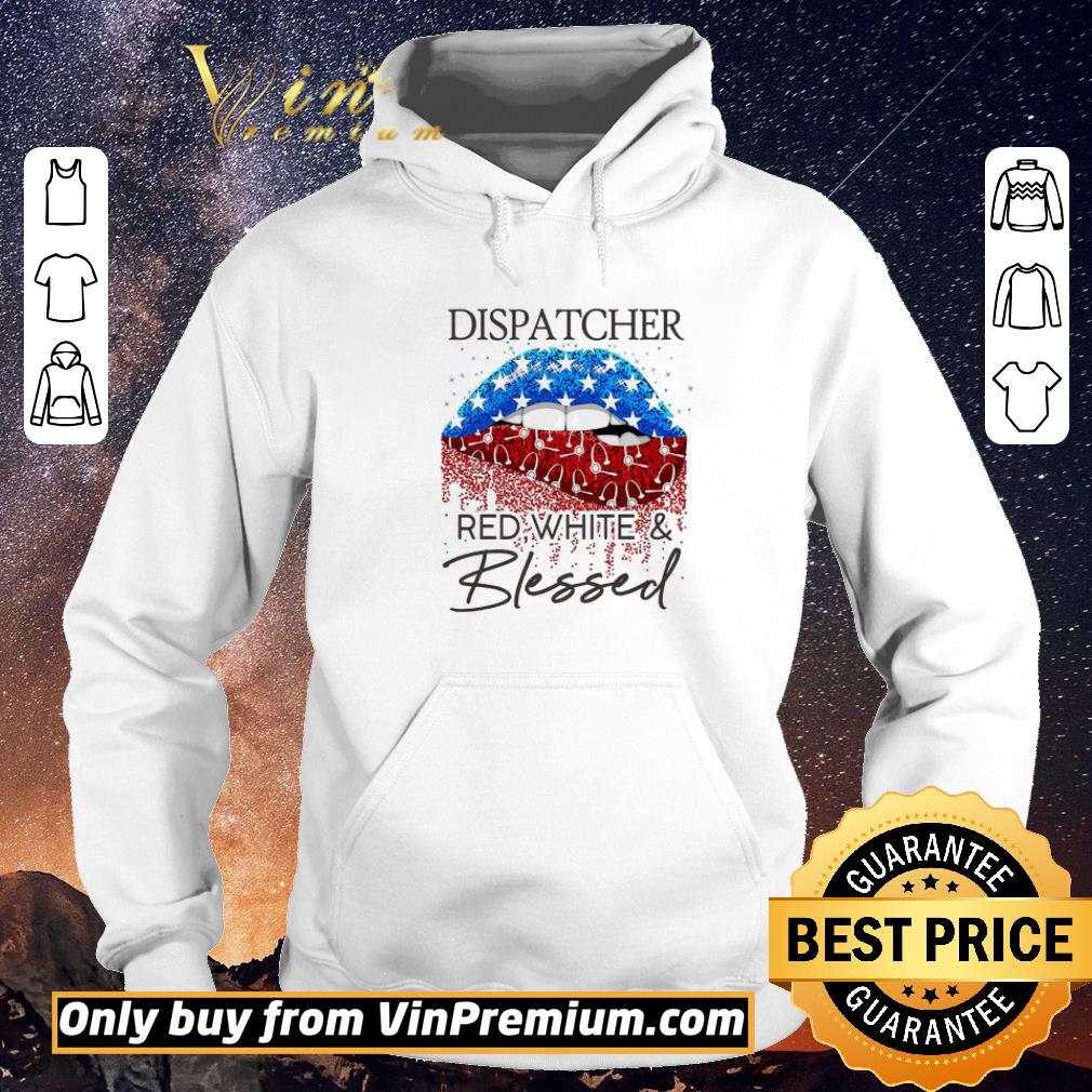 Top Lips Dispatcher Red White & Blessed American Flag Independence Day shirt sweater 6655236d top lips dispatcher red white blessed american flag independence day shirt sweater 4 - Top Lips Dispatcher Red White & Blessed American Flag Independence Day shirt sweater