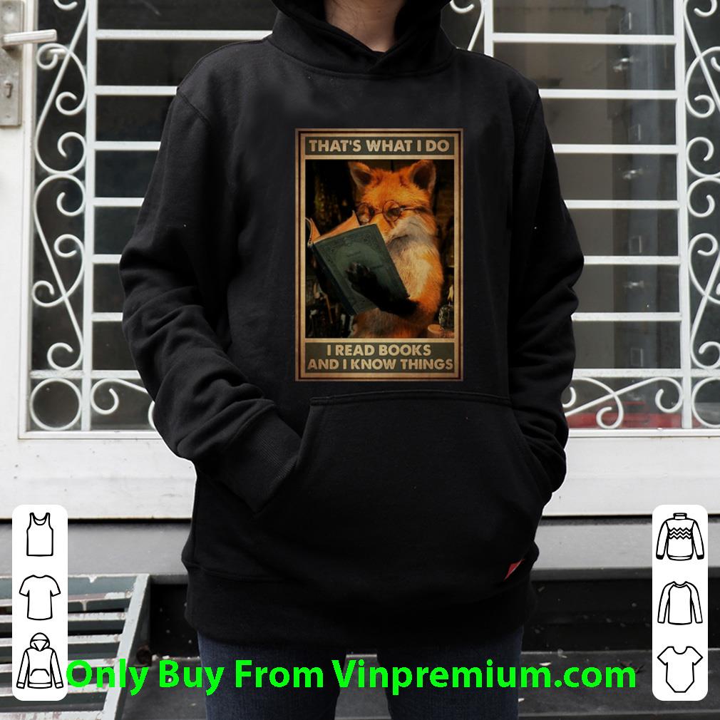 6731e326 great fox that s what i do i read books and i know things shirt 4 - Great Fox That’s What I Do I Read Books And I Know Things shirt