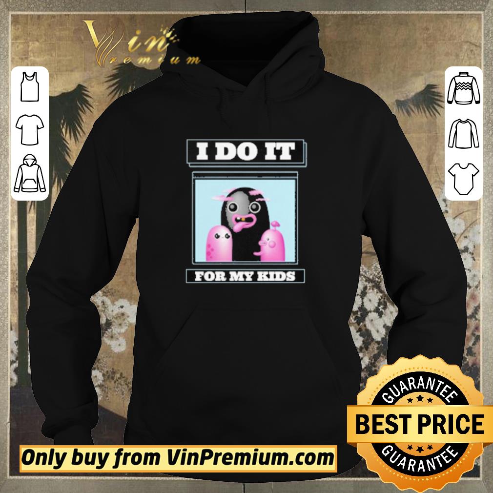 6a612911 top i do it for my kids shirt sweater 4 - Top I do it for My kids shirt sweater