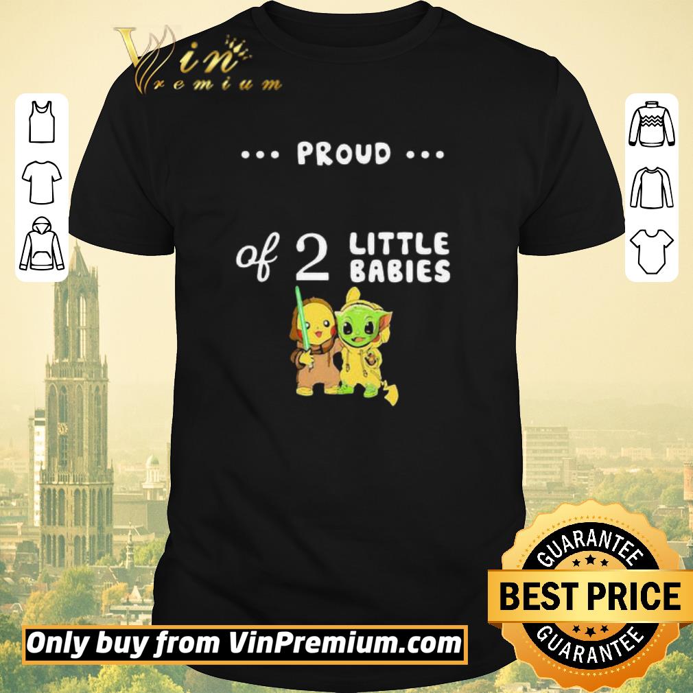 Funny Proud of 2 little babies pokemon and baby yoda shirt sweater