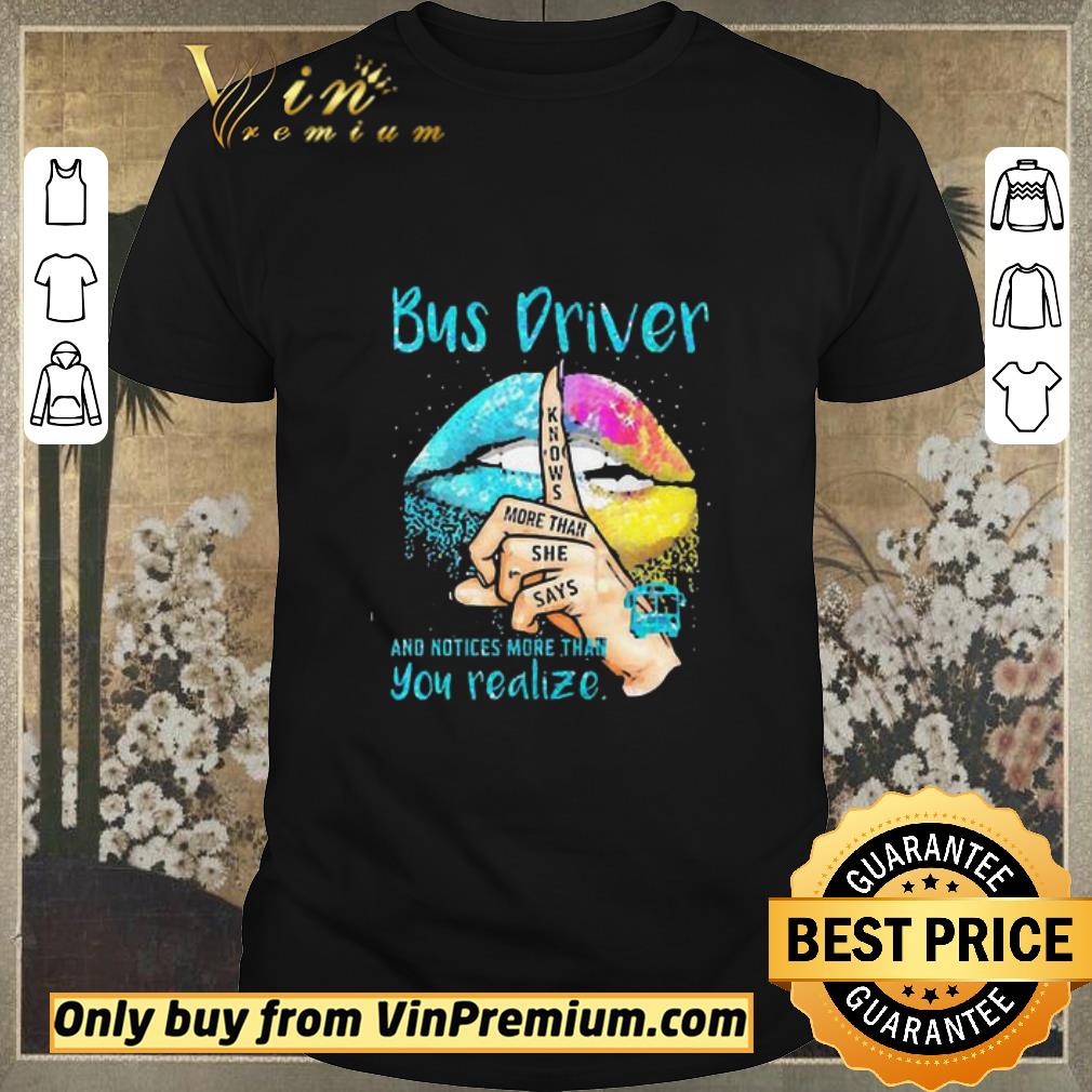Original Bus Driver knows more than she says and notices more than you realize Lips shirt sweater