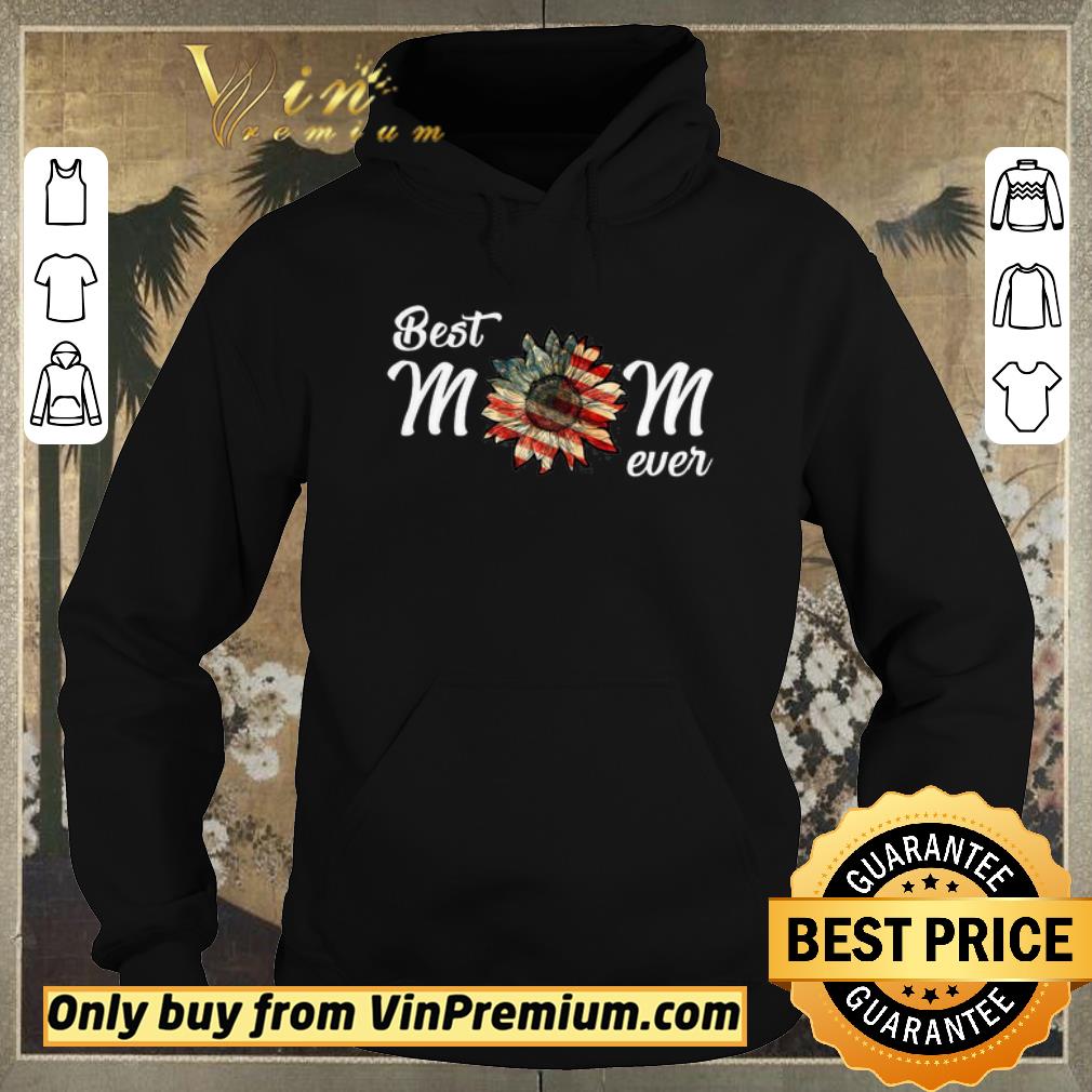 6dd2b2b8 original best mom ever sunflower american flag shirt sweater 4 - Original Best mom ever Sunflower American flag shirt sweater