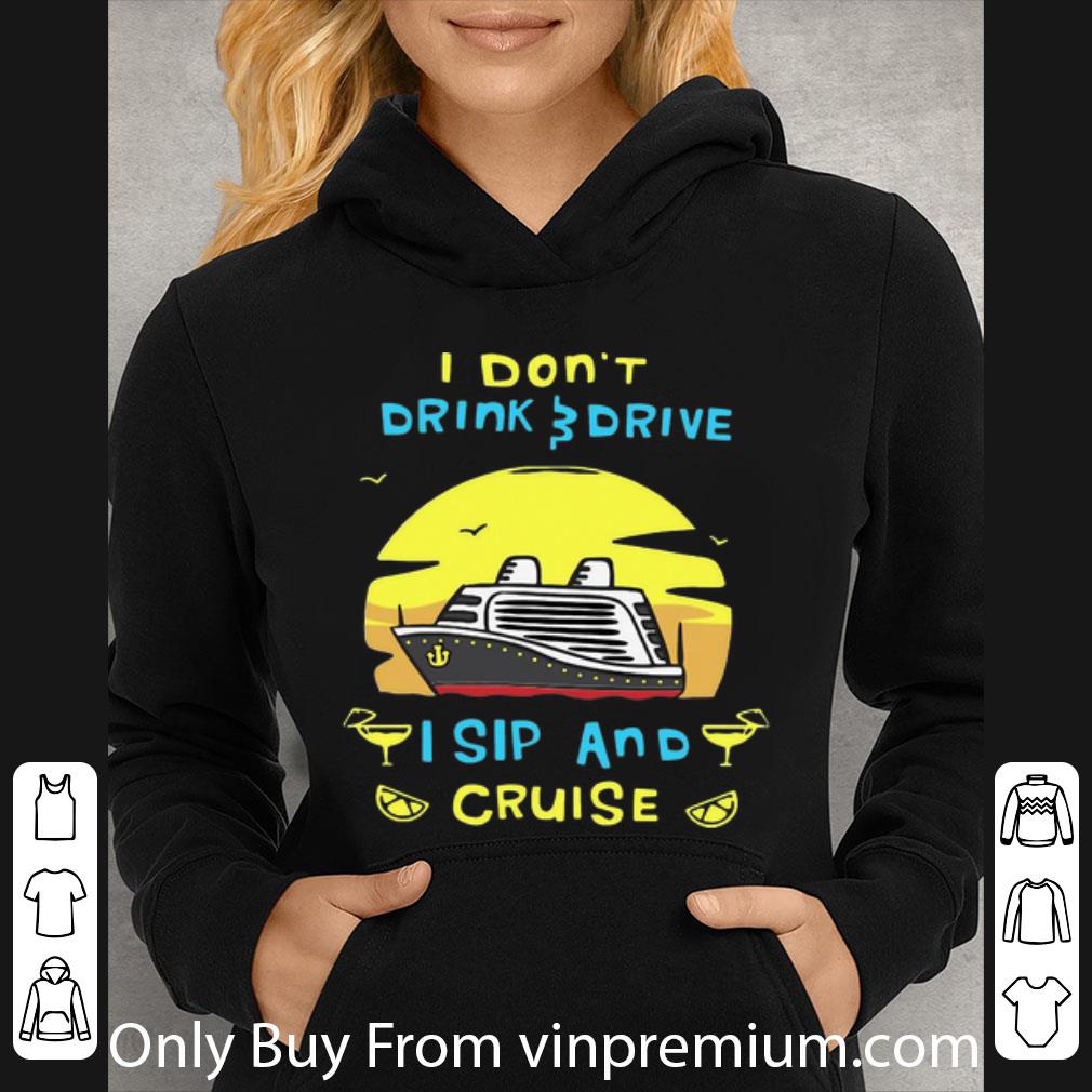 71065144 original i don t drink drive i sip and cruise shirt 4 - Original I Don’t Drink Drive I Sip And Cruise shirt