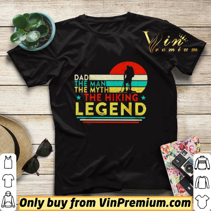 Dad the man the myth the hiking legend vintage shirt sweater 726b98e9 dad the man the myth the hiking legend vintage shirt sweater 4 - Dad the man the myth the hiking legend vintage shirt sweater