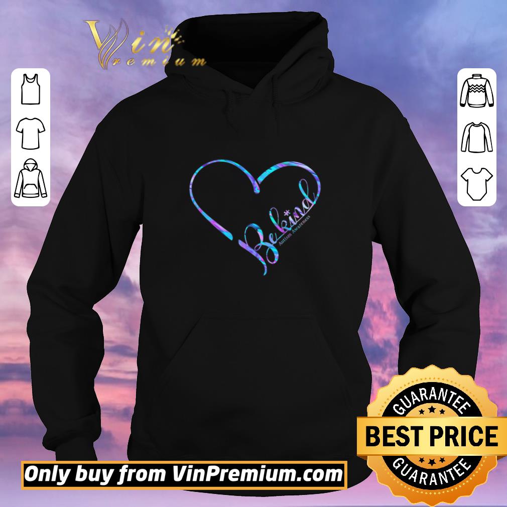 Awesome Heart Be Kind Autism Awareness shirt sweater 73ab313f awesome heart be kind autism awareness shirt sweater 4 - Awesome Heart Be Kind Autism Awareness shirt sweater