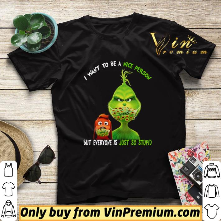 76b1cbc7 grinch i want to be a nice person but everyone is just so stupid shirt sweater 4 - Grinch I want to be a nice person but everyone is just so stupid shirt sweater
