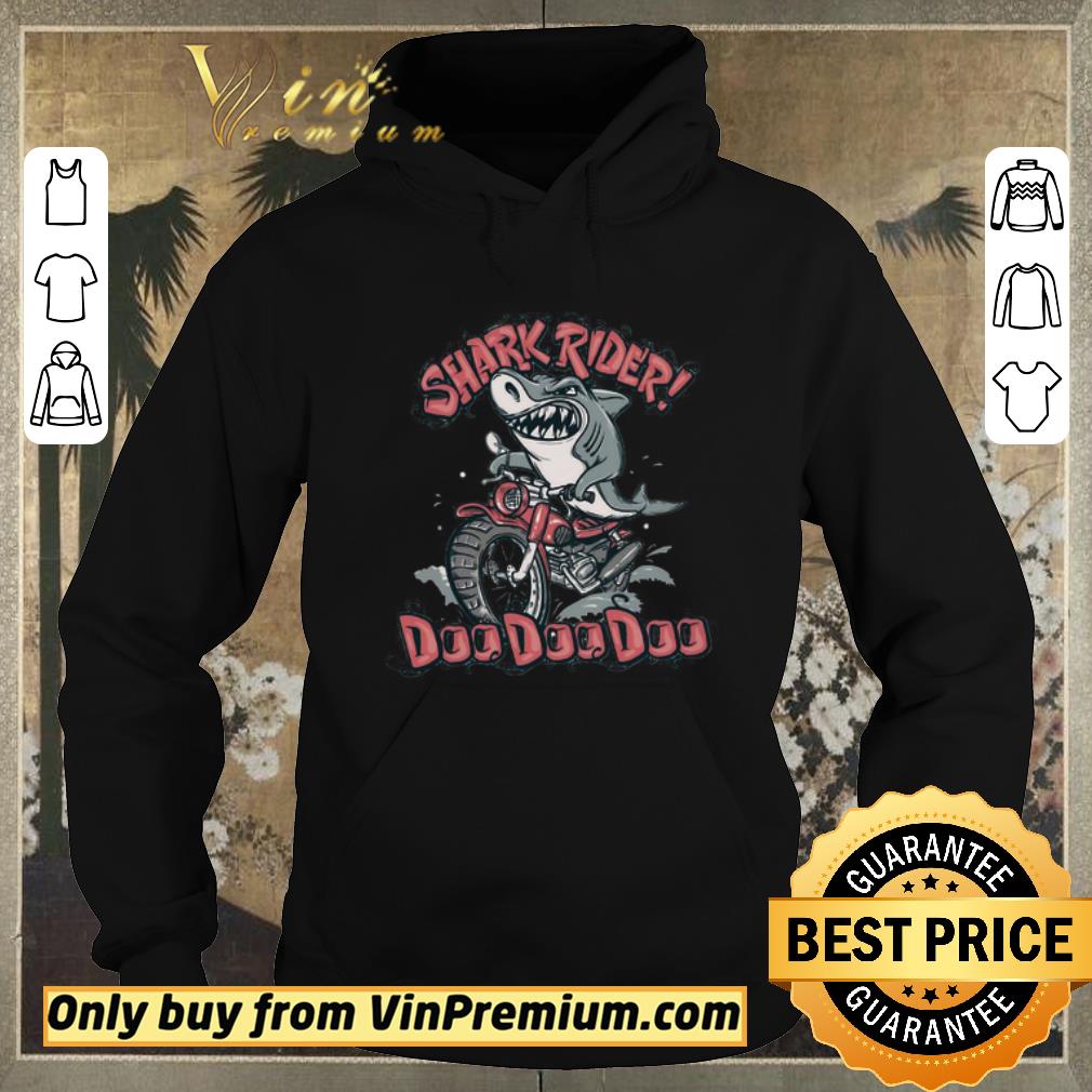 7798a612 premium shark rider doo doo doo shirt sweater 4 - Premium Shark Rider Doo Doo Doo shirt sweater