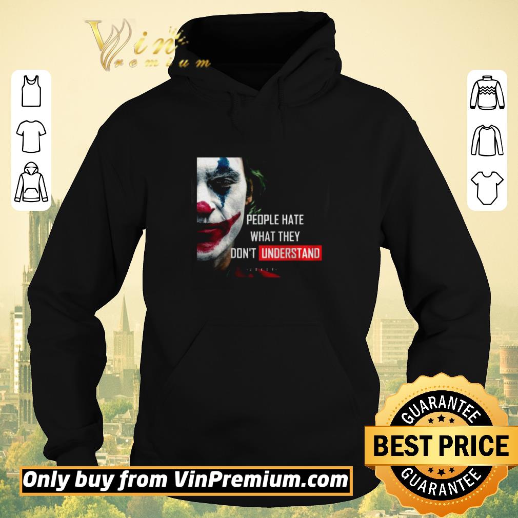 7798a612 pretty joker people hate what they don t understand shirt sweater 4 - Pretty Joker People hate what they don’t understand shirt sweater
