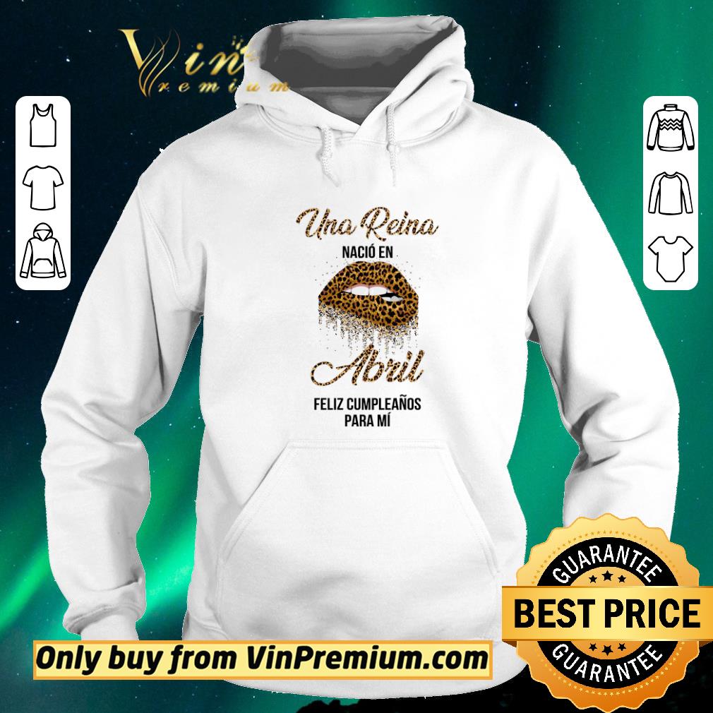 Awesome Lips Leopard Una Reina Nacio En Abril Feliz Cumpleanos Para Mi shirt sweater 77f35a39 awesome lips leopard una reina nacio en abril feliz cumpleanos para mi shirt sweater 4 - Awesome Lips Leopard Una Reina Nacio En Abril Feliz Cumpleanos Para Mi shirt sweater