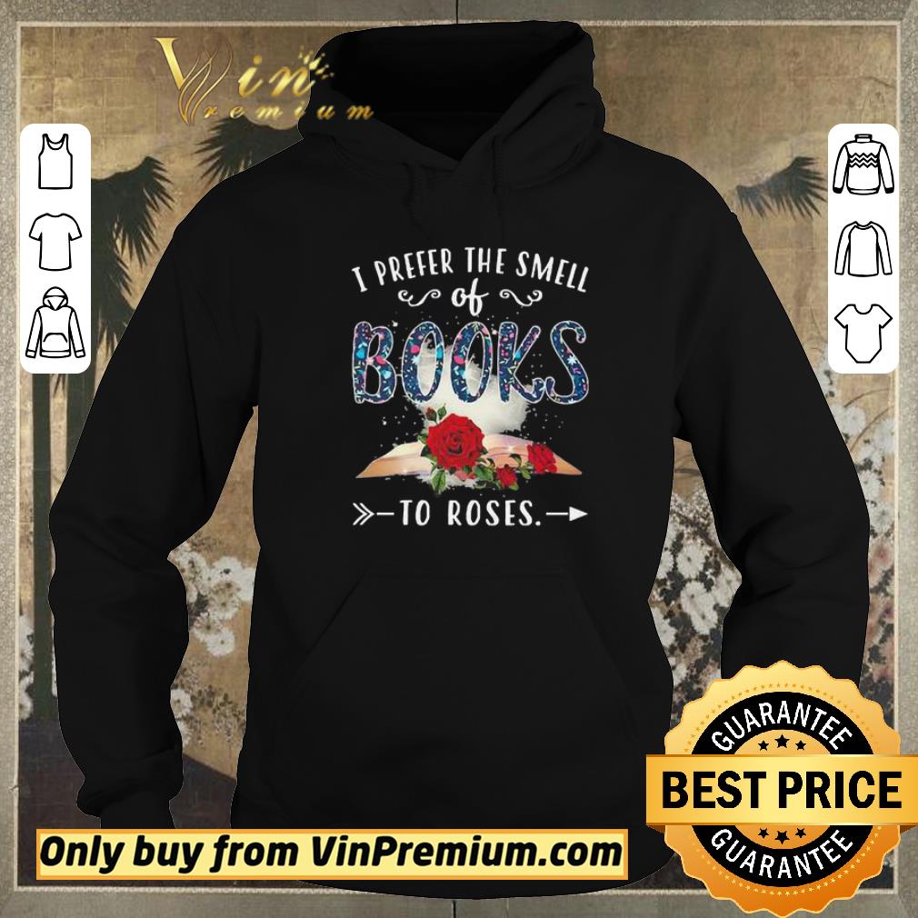 7a66e00f nice i prefer the smell of books to roses shirt sweater 4 - Nice I prefer the smell of books To roses shirt sweater