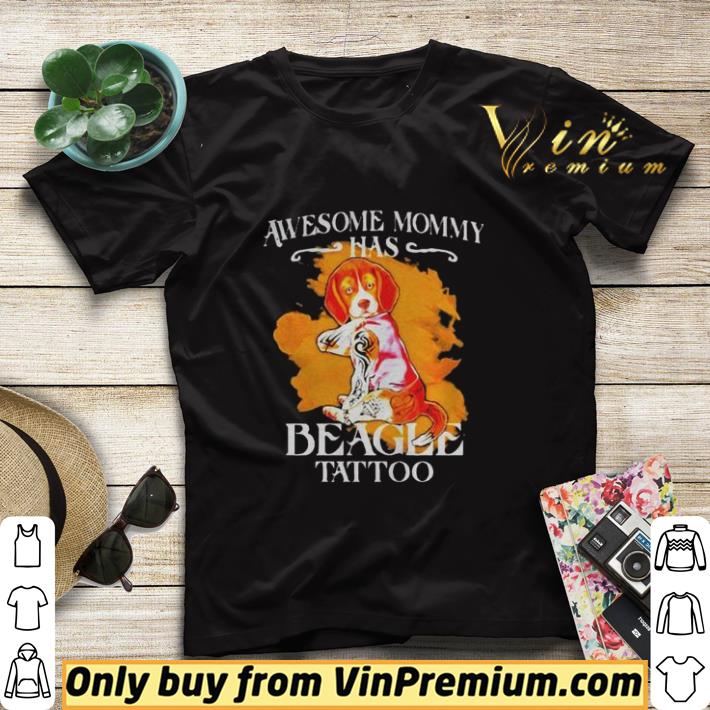 7d43d433 awesome mommy has beagle tattoo shirt sweater 4 - AWESOME MOMMY HAS BEAGLE TATTOO shirt sweater