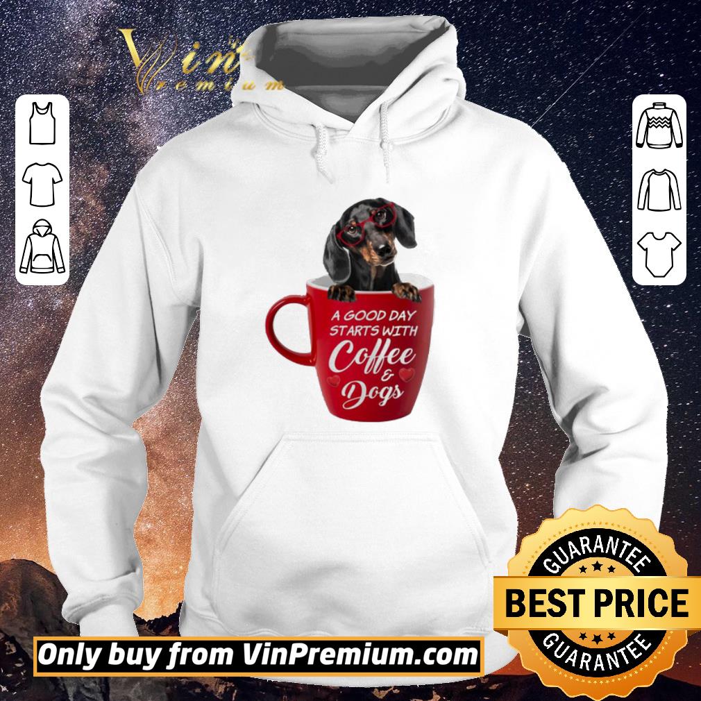 Hot Dachshund a good day starts with coffee and dog shirt sweater 80171fca hot dachshund a good day starts with coffee and dog shirt sweater 4 - Hot Dachshund a good day starts with coffee and dog shirt sweater