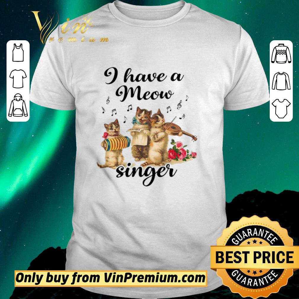 Top I have a meow singer shirt sweater