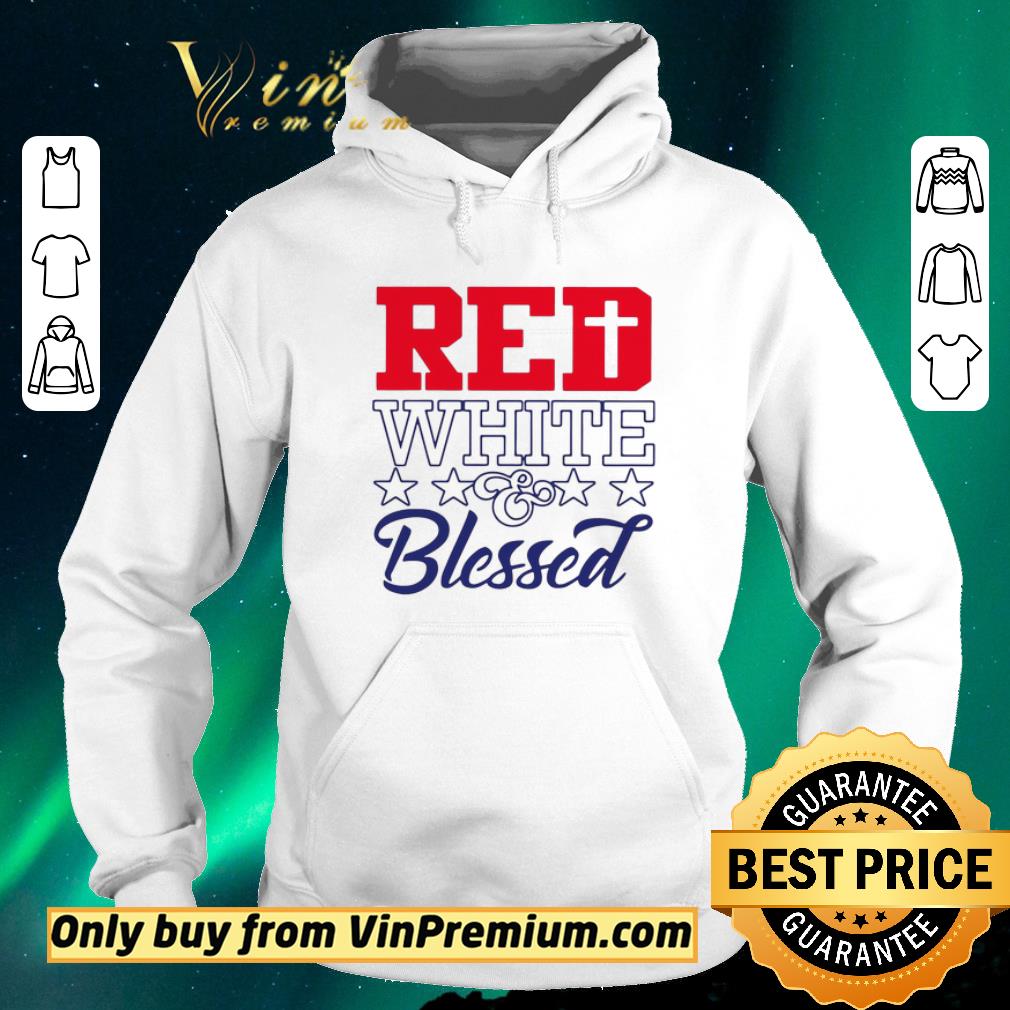 80ee9540 pretty red white blessed patriot shirt sweater 4 - Pretty Red White & Blessed Patriot shirt sweater