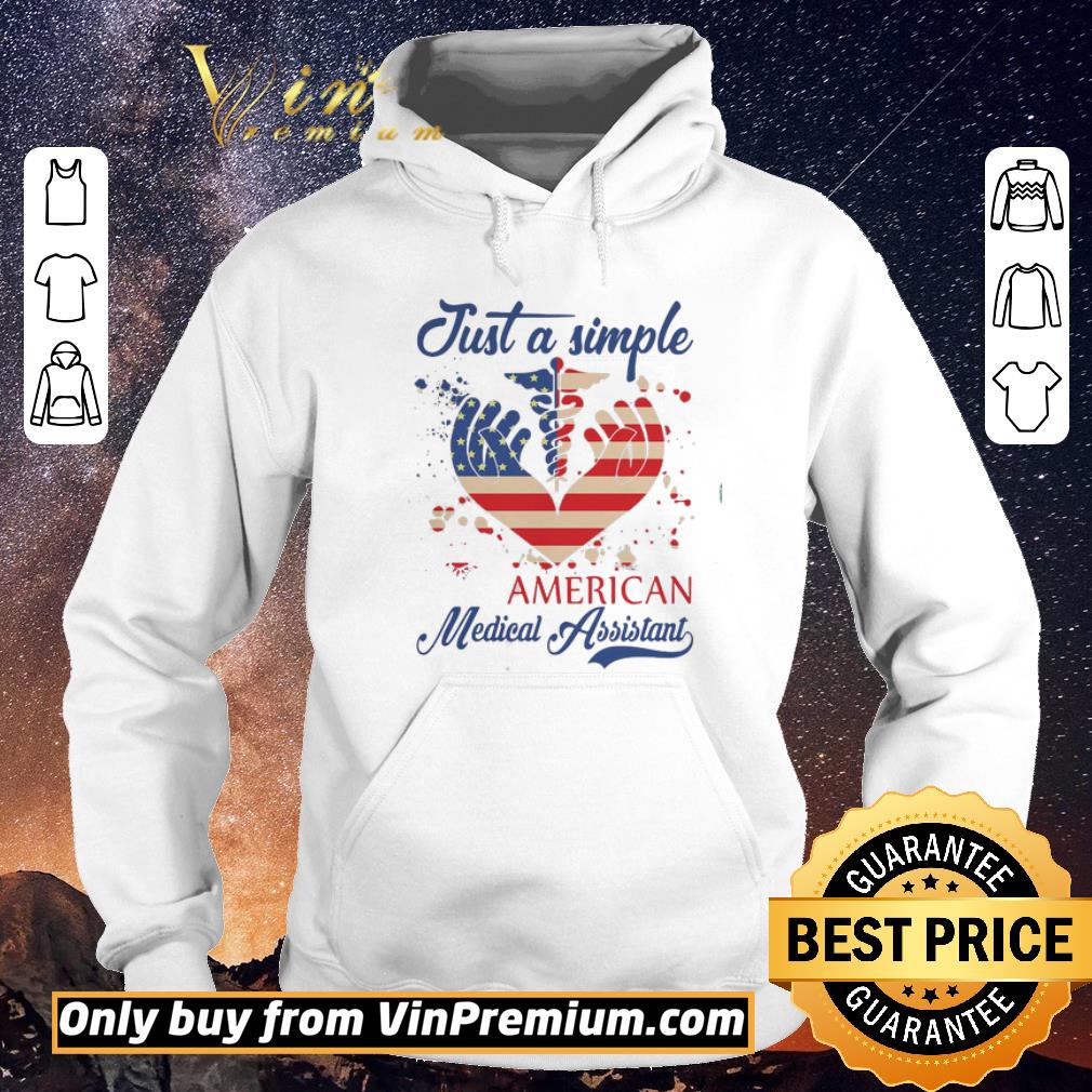 822208ba hot just a simple american medical assistant shirt sweater 4 - Hot Just A Simple American Medical Assistant shirt sweater