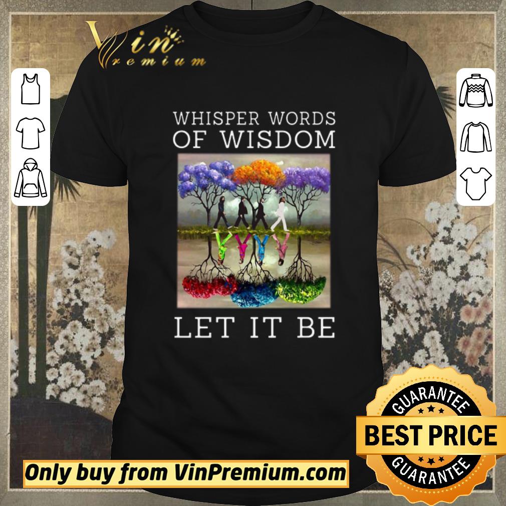 Awesome The beatle painting tree whisper words of wisdom let it be shirt sweater