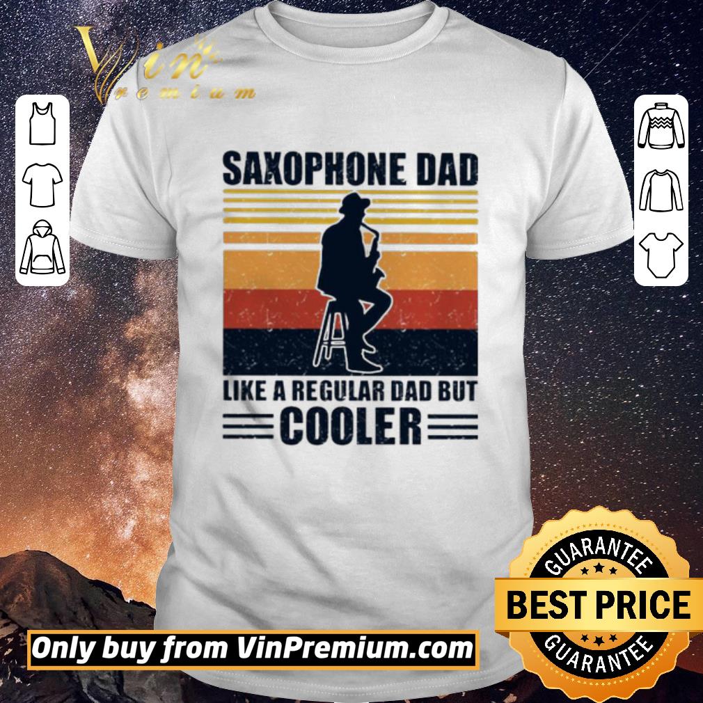Premium Saxophone dad like a regular dad but cooler vintage shirt
