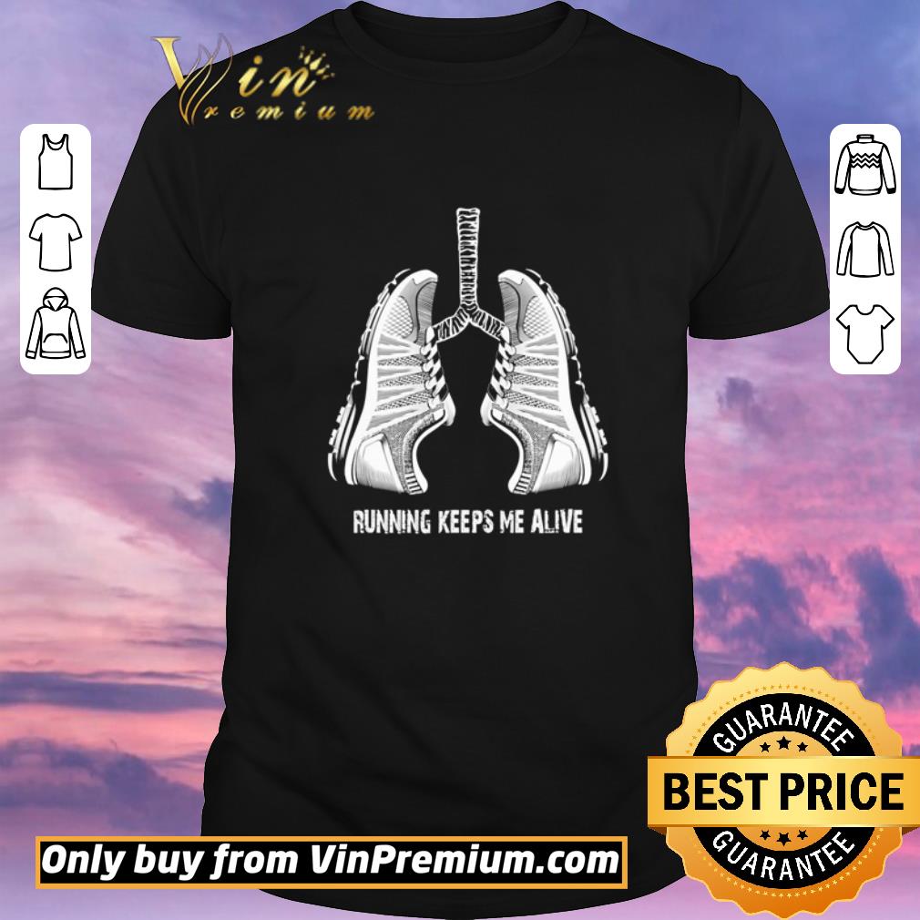 Pretty Shoes lungs running keeps me alive shirt