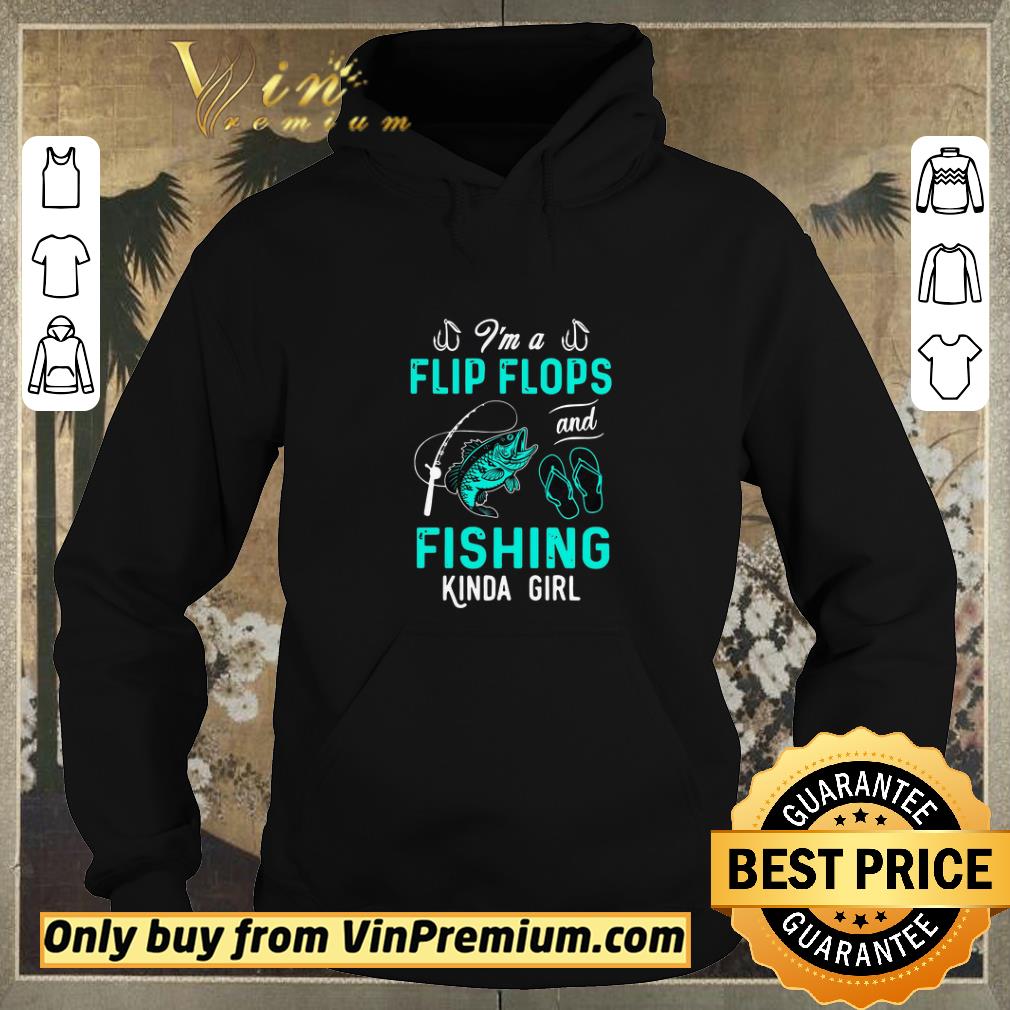 85df5216 funny i m a flip flops and fishing kinda girl shirt sweater 4 - Funny I'm A Flip Flops And Fishing Kinda Girl shirt sweater