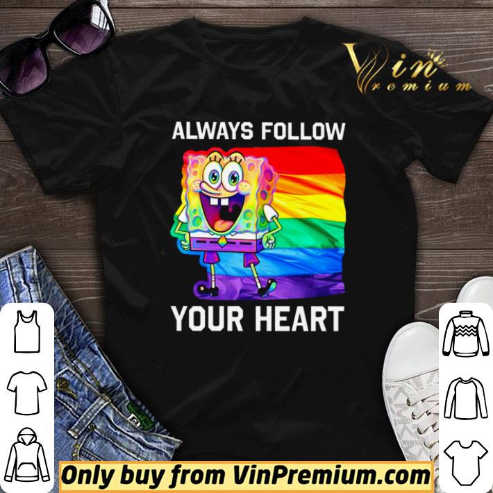 SpongeBob always follow your heart shirt sweater