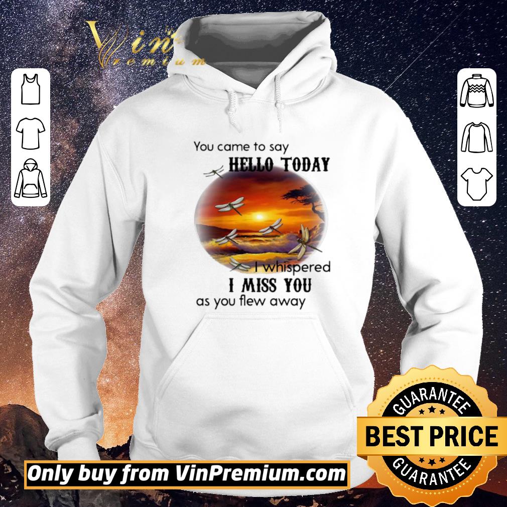 865d0af6 pretty dragonfly you came to say hello today i whispered i miss you as you flew away shirt sweater 4 - Pretty Dragonfly You Came To Say Hello Today I Whispered I Miss You As You Flew Away shirt sweater