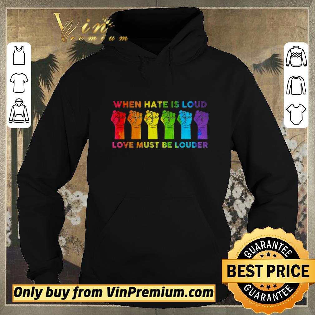 86b55154 premium lgbt the fist when hate is loud love must be louder shirt sweater 4 - Premium Lgbt The Fist When Hate Is Loud Love Must Be Louder shirt sweater
